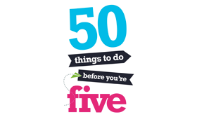 50 Things to do before you're 5